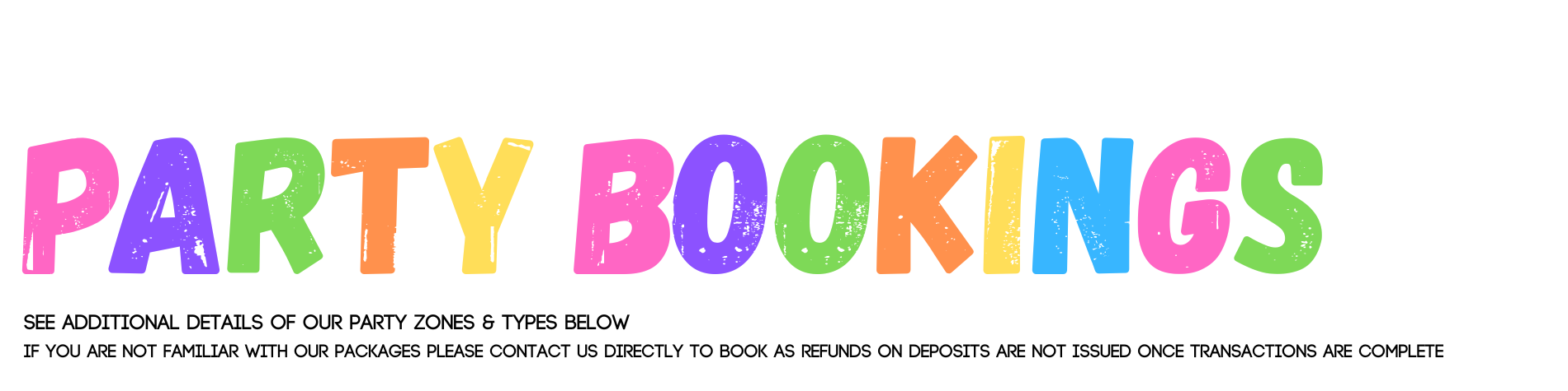 SEE ADDITIONAL DETAILS OF OUR PARTY ZONES & TYPES BELOW-3